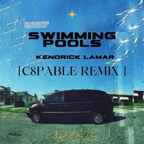 Stream KENDRICK LAMAR - SWIMMING POOLS (C8PABLE REMIX) by ℂ𝟠𝕡𝕒𝕓𝕝𝕖™ | Listen online for free on ...