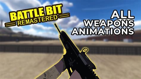 BattleBit Remastered : All Weapons Animations - YouTube