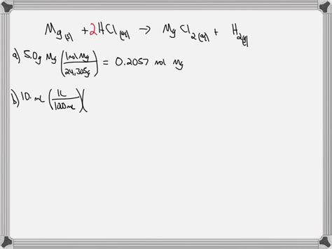 SOLVED: 1. Magnesium and hydrochloric acid react to form magnesium chloride and hydrogen gas ...