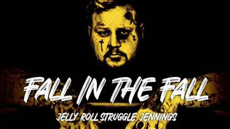 Jelly Roll & Struggle Jennings - “Fall In The Fall” (Songs) - YouTube