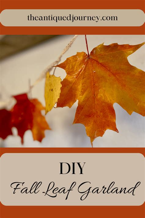 DIY Fall Garland With Waxed Leaves - The Antiqued Journey