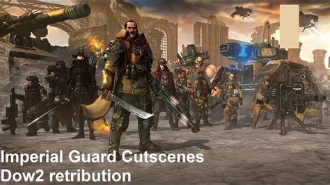 Dawn of War 2 Retribution - Imperial Guard - All Campaign Cutscenes ...