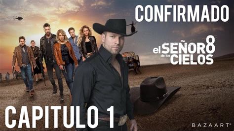 Fecha De Estreno Confirmada De El Senor De Los Cielos 8 Capitulo 1 ...