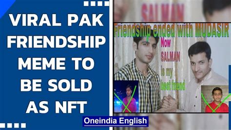 Friendship ended meme from Pakistan to be sold as NFT| 'Friendship ...