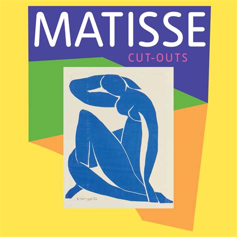 Henri Matisse: The Cut-Outs par Tate Gallery