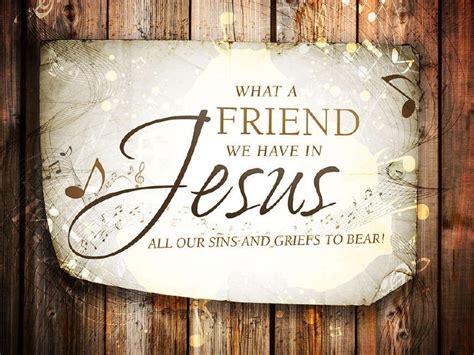 What A Friend We Have In Jesus