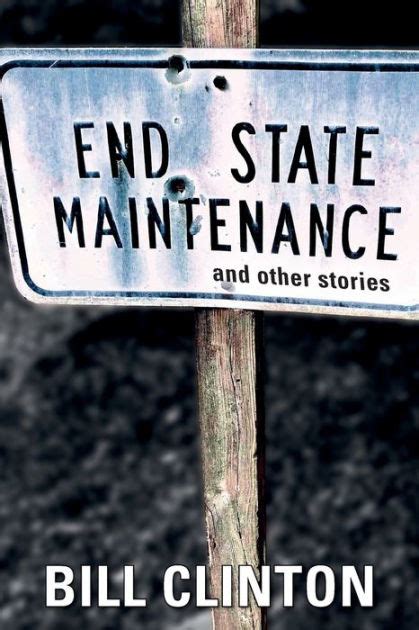 End State Maintenance and Other Stories by Bill Clinton, Paperback ...