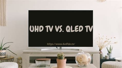 QLED vs. UHD: Understanding Differences and Choosing the Perfect TV