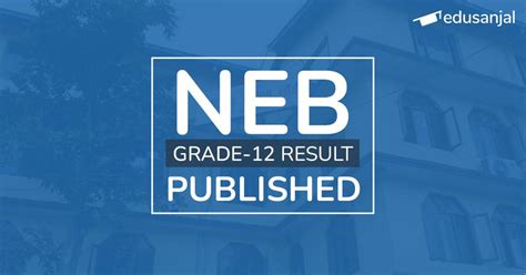 Grade 12 Examinations 2079 Results Published - NEB - Edusanjal