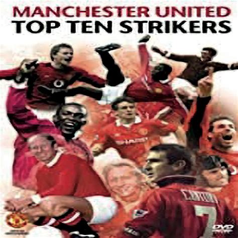 Top Ten Strikers Manchester United - Good Times Direct