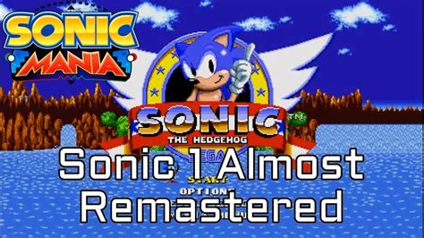 Sonic Mania Sonic 1 Almost Remastered Mod Preview - YouTube