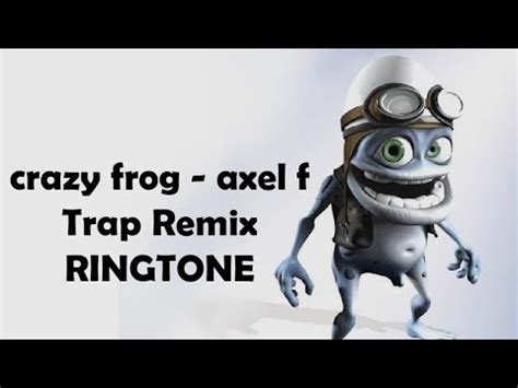 CRAZY FROG - axel f Trap remix RINGTONE - YouTube