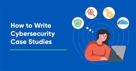 How to Write Cybersecurity Case Studies - Case Study Buddy