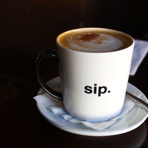 (sip)> | Coffee tea, Coffee cafe, Coffee love