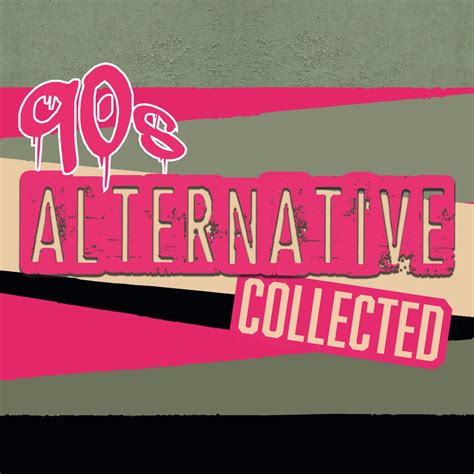 ‎90's Alternative Collected by Various Artists on Apple Music