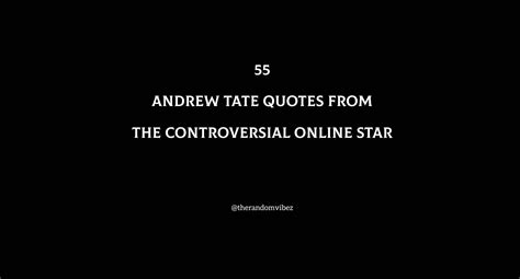 Andrew Tate Quotes By The Controversial Online Star