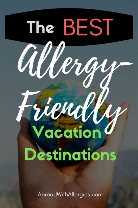 The Best Allergy-Friendly Vacation Destinations - Abroad With Allergies Top Vacation ...