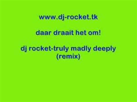 dj rocket-truly Madly Deeply (remix) - YouTube