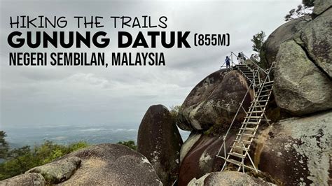 Hiking The Trails Of Gunung Datuk - Malaysia - YouTube