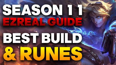 Season 11 Ezreal Guide For Beginners - Best Ezreal Build & Runes Season 11 | League of Legends ...