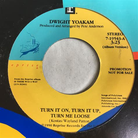 Dwight Yoakam - Turn It On, Turn It Up, Turn Me Loose (1990, Vinyl) | Discogs