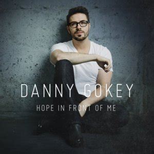 Danny Gokey Lyrics, Songs, and Albums | Genius