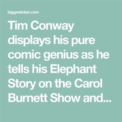 Tim Conway displays his pure comic genius as he tells his Elephant ...