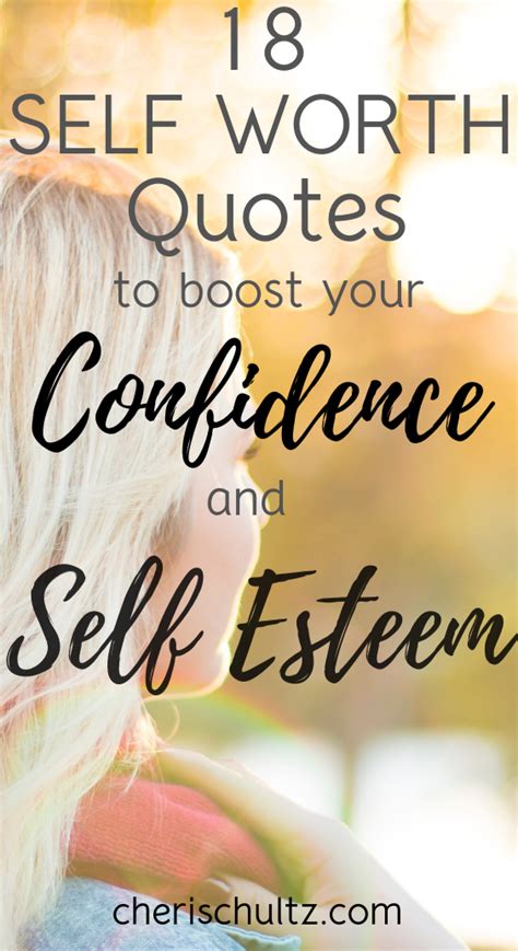 18 Best Self Worth Quotes To Boost Your Confidence and Self Esteem – Cheri Schultz