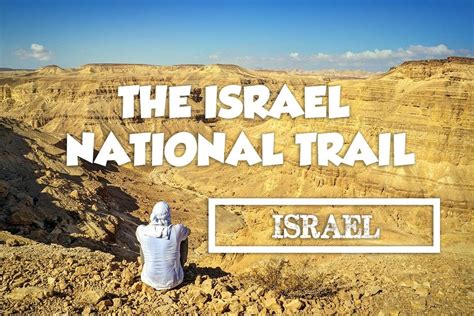 Hiking Through The Holy Land: Israel's National Trail • Expert Vagabond