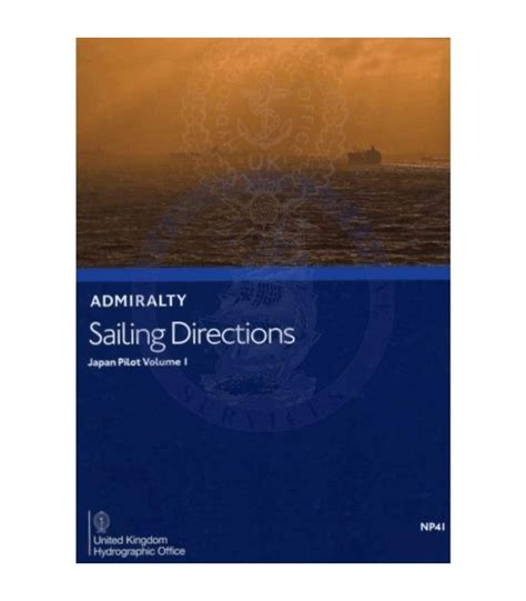 Admiralty Sailing Directions NP41 Japan Pilot, Vol. I, 13th (2021) Edition