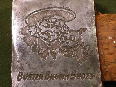 BUSTER BROWN SHOES ADVERTISING HATCHET BROKEN GOOD LOGO | #159158765