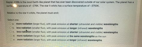 Solved Kepler-438b is the most Earth-like planet that has | Chegg.com