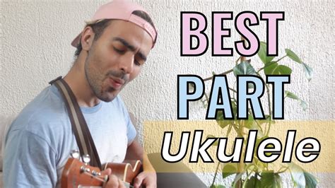 BEST PART - Ukulele Cover | No production, raw footage. Watch at own risk. - YouTube