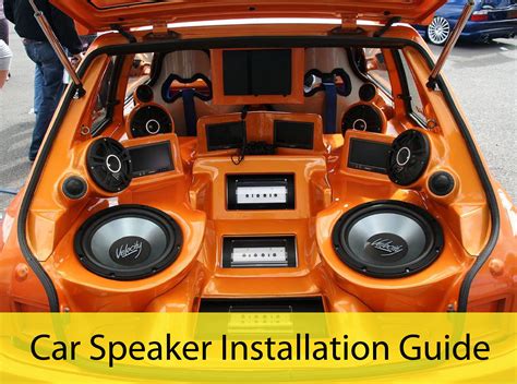 Car Speaker Installation Guide Everything listeners are supposed to ...