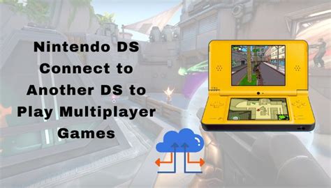 Nintendo DS: Connect to Another DS to Play Multiplayer Games