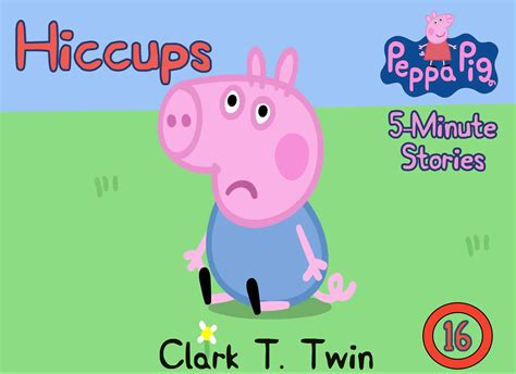 Peppa Pig 5 Minutes Stories: Vol 16 - Hiccups - Great 5-Minutes Short ...