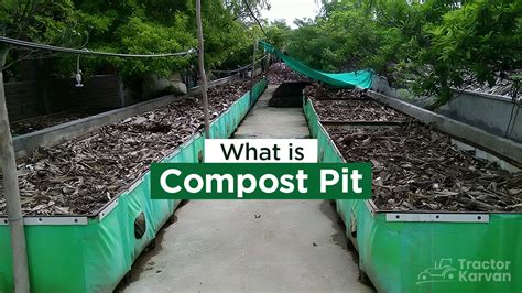 What is Compost Pit - Know Process and Benefits