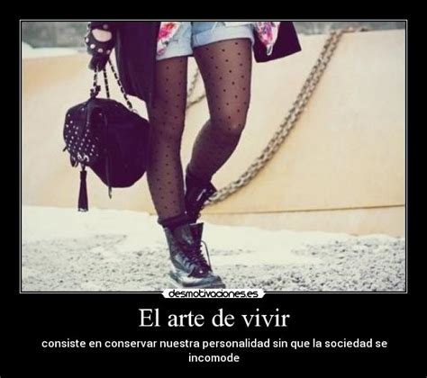 El arte de vivir | Desmotivaciones