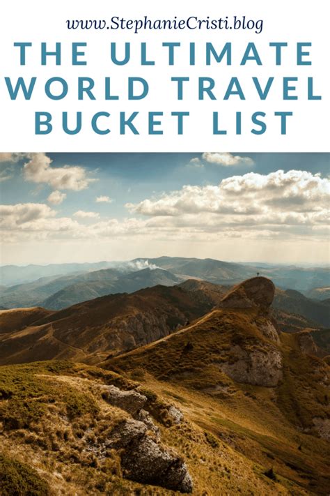 Who Else Wants A Great Ultimate World Travel Bucket List?