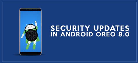 SECURITY UPDATES IN ANDROID OREO 8.0