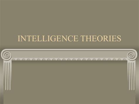 INTELLIGENCE THEORIES