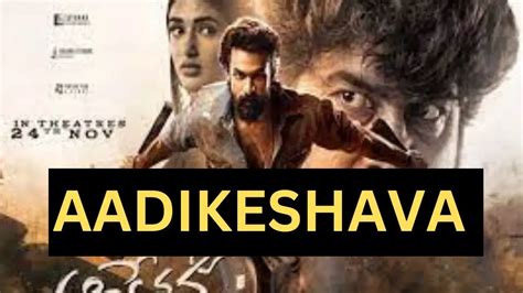 Aadikeshava Movie 2023 Full Story, Review, Cast, Ending