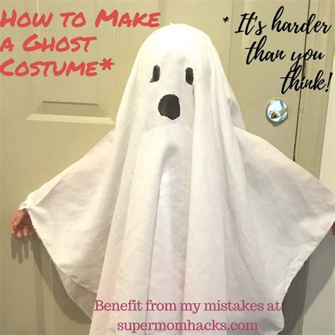 How To Make A Ghost Costume (It's Harder Than You'd Think!) - Super Mom Hacks