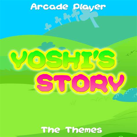 ᐉ Yoshi's Story, The Themes MP3 320kbps & FLAC | Best Dj Chart