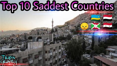 Top 10 Saddest Countries In The World 😔 - YouTube