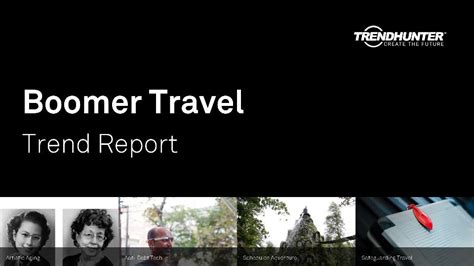 Custom Boomer Travel Trend Report & Custom Boomer Travel Market Research