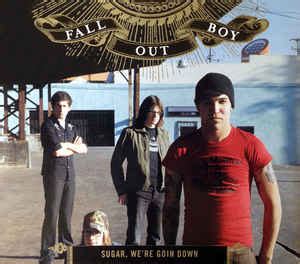 Fall Out Boy - Sugar, We're Going Down (2005, CD) | Discogs