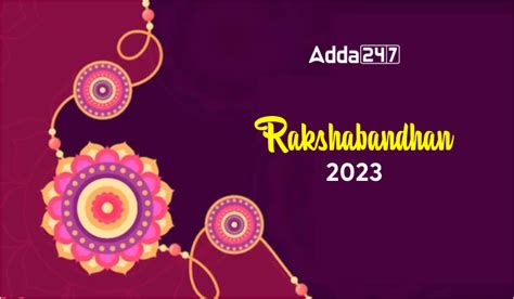 Raksha Bandhan 30 August or 31st Aug 2023: History, Significance and Celebration