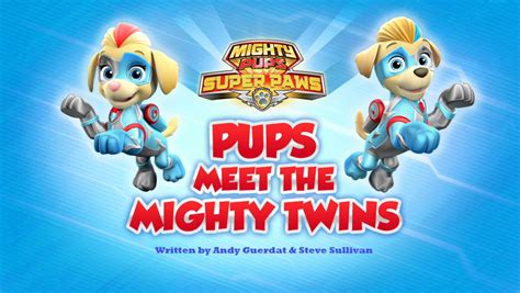 Category:Mighty Pups, Super Paws Episodes | PAW Patrol Wiki | Fandom