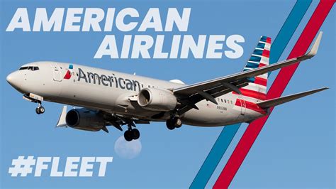 #FLEET | A LOOK AT AMERICAN AIRLINES AND THEIR FLEET - YouTube